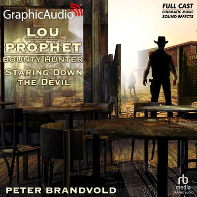 Staring Down the Devil [Dramatized Adaptation] by Peter Brandvold audiobook
