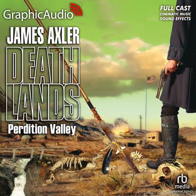 Perdition Valley [Dramatized Adaptation] by James Axler audiobook
