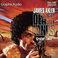 Crater Lake [Dramatized Adaptation] by James Axler audiobook