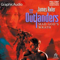 Mad God's Wrath [Dramatized Adaptation] by James Axler audiobook