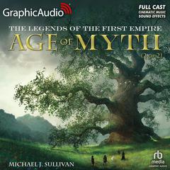 Age of Myth (2 of 2) [Dramatized Adaptation] by Michael J. Sullivan audiobook