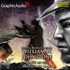 Rage of the Mountain Man [Dramatized Adaptation] by William W. Johnstone audiobook