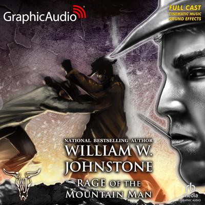 Rage of the Mountain Man [Dramatized Adaptation] by William W. Johnstone audiobook