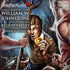 Savage Guns [Dramatized Adaptation] by William W. Johnstone audiobook