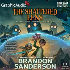 Alcatraz Versus The Shattered Lens [Dramatized Adaptation] by Brandon Sanderson audiobook