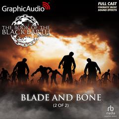 Blade and Bone (2 of 2) [Dramatized Adaptation] by Jon Sprunk audiobook