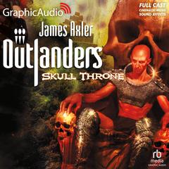 Skull Throne [Dramatized Adaptation] by James Axler audiobook