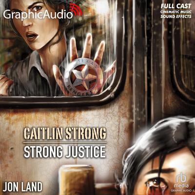 Strong Justice [Dramatized Adaptation] by Jon Land audiobook