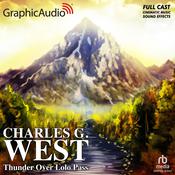 Thunder Over Lolo Pass [Dramatized Adaptation] by  Charles G. West audiobook