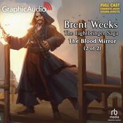 The Blood Mirror (2 of 2) [Dramatized Adaptation] by  Brent Weeks audiobook