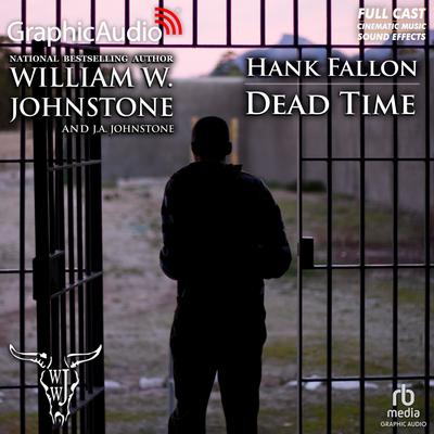 Dead Time [Dramatized Adaptation] by J. A. Johnstone audiobook