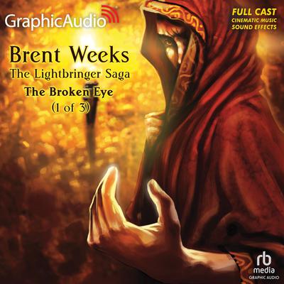 The Broken Eye ( 1 of 3) [Dramatized Adaptation] by Brent Weeks audiobook