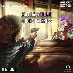 Strong Darkness [Dramatized Adaptation] by Jon Land audiobook
