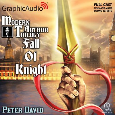 Fall of Knight [Dramatized Adaptation] by Peter David audiobook