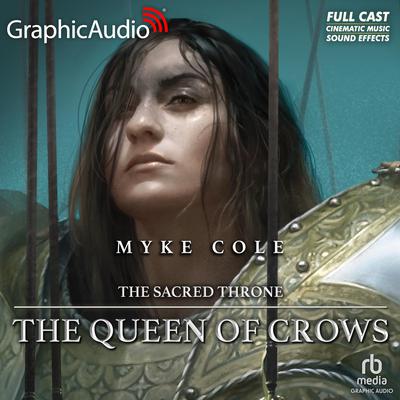 The Queen of Crows [Dramatized Adaptation] by Myke Cole audiobook