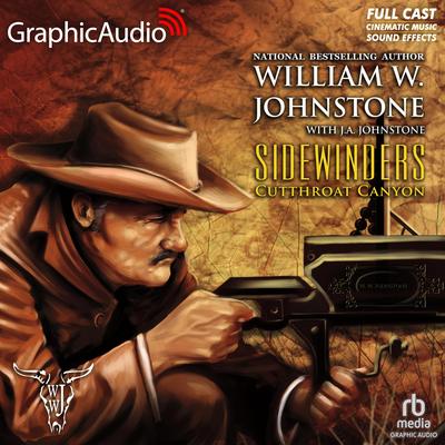 Cutthroat Canyon [Dramatized Adaptation] by William W. Johnstone audiobook