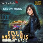 Devils and Details [Dramatized Adaptation] by  Devon Monk audiobook