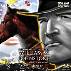 Snake River Slaughter [Dramatized Adaptation] by William W. Johnstone audiobook
