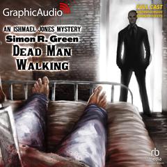 Dead Man Walking [Dramatized Adaptation] by Simon R. Green audiobook