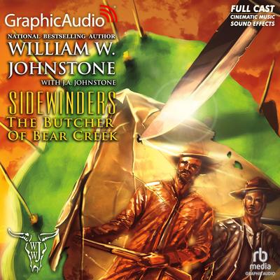 The Butcher Of Bear Creek [Dramatized Adaptation] by William W. Johnstone audiobook