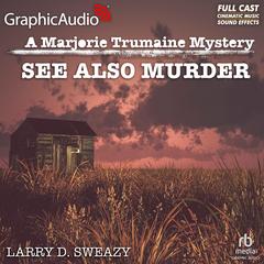 See Also Murder [Dramatized Adaptation] by Larry D. Sweazy audiobook