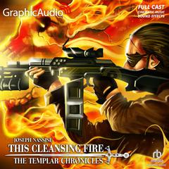 This Cleansing Fire [Dramatized Adaptation] by Joseph Nassise audiobook