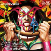 Flesh Circus [Dramatized Adaptation] by  Lilith Saintcrow audiobook