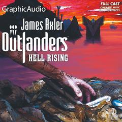 Hell Rising [Dramatized Adaptation] by James Axler audiobook