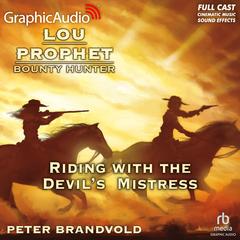 Riding with the Devil's Mistress [Dramatized Adaptation] by Peter Brandvold audiobook