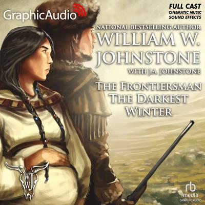 The Darkest Winter [Dramatized Adaptation] by William W. Johnstone audiobook