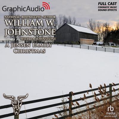 A Jensen Family Christmas [Dramatized Adaptation] by J. A. Johnstone audiobook