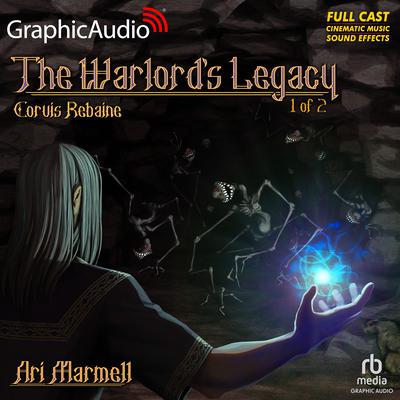The Warlord's Legacy (1 of 2) [Dramatized Adaptation] by Ari Marmell audiobook