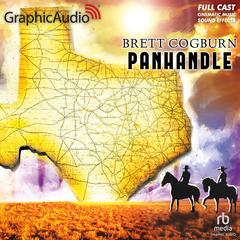 Panhandle [Dramatized Adaptation] by Brett Cogburn audiobook