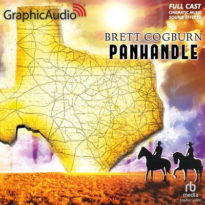 Panhandle [Dramatized Adaptation] by Brett Cogburn audiobook