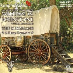 A Texas Dynasty [Dramatized Adaptation] by J.A. Johnstone audiobook