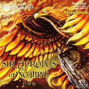 Sir Apropos of Nothing (1 of 2) [Dramatized Adaptation] by  Peter David audiobook