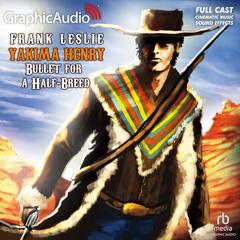 Bullet for A Half-Breed [Dramatized Adaptation] by Frank Leslie audiobook