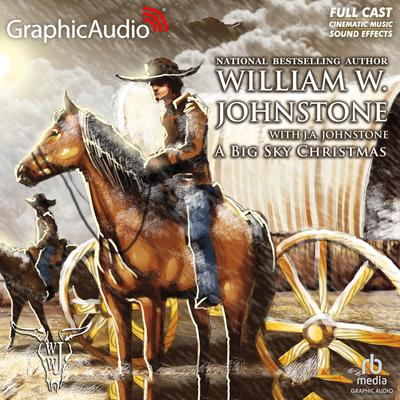 A Big Sky Christmas [Dramatized Adaptation] by William W. Johnstone audiobook