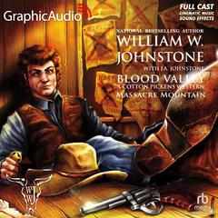 Massacre Mountain [Dramatized Adaptation] by William W. Johnstone audiobook