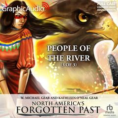 People of the River (3 of 3) [Dramatized Adaptation] by W. Michael Gear audiobook