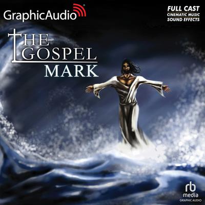 The Gospel of Mark [Dramatized Adaptation] by Charles Sprawls audiobook