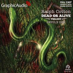 Devil's Due [Dramatized Adaptation] by Ralph Cotton audiobook