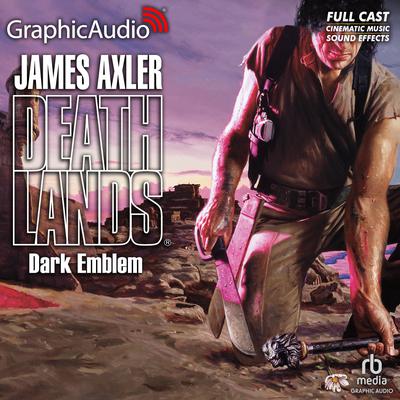 Dark Emblem [Dramatized Adaptation] by James Axler audiobook