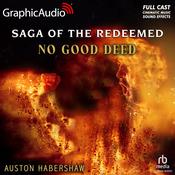No Good Deed [Dramatized Adaptation] by  Auston Habershaw audiobook