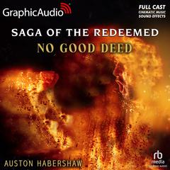 No Good Deed [Dramatized Adaptation] by Auston Habershaw audiobook
