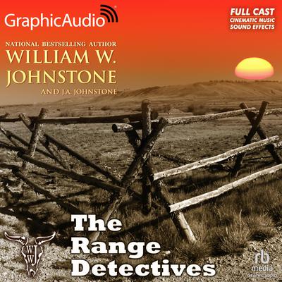 The Range Detectives [Dramatized Adaptation] by William W. Johnstone audiobook