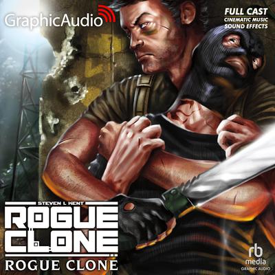 Rogue Clone [Dramatized Adaptation] by Steven L. Kent audiobook