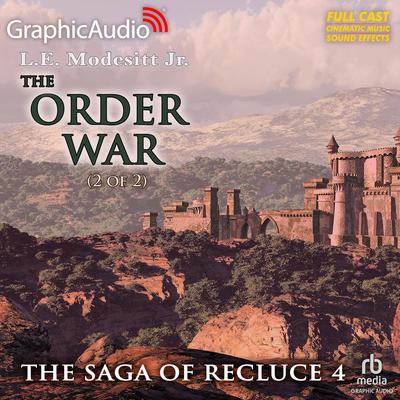 The Order War (2 of 2) [Dramatized Adaptation] by L. E. Modesitt audiobook