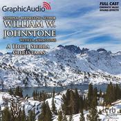 A High Sierra Christmas [Dramatized Adaptation] by  William W. Johnstone audiobook