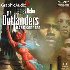 Dark Goddess [Dramatized Adaptation] by James Axler audiobook